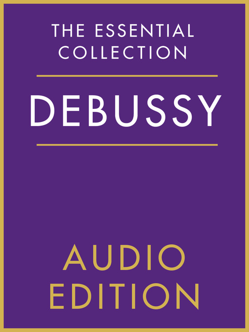 Title details for The Essential Collection: Debussy Gold by Chester Music - Available
